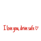 💗I Love You Drive Safe Car Rearview Mirror Decal👱‍♂️